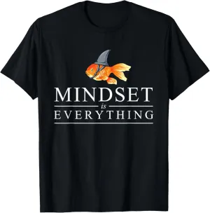Mindest Is Everything - Motivational Quote Inspiration T-Shirt